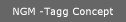 NGM -Tagg Concept
